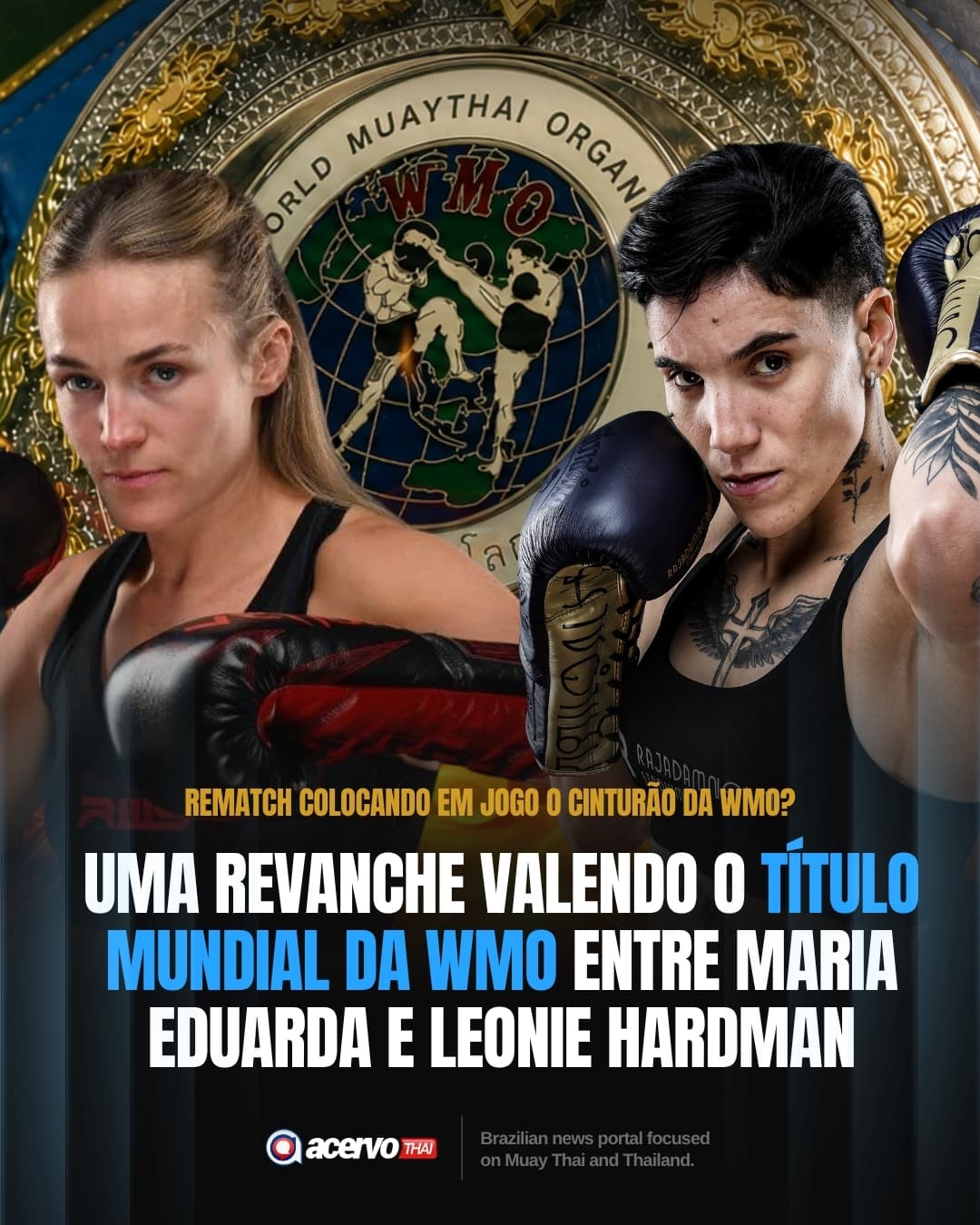 Uma revanche valendo o título mundial da WMO entre Maria Eduarda e Leonie Hardman