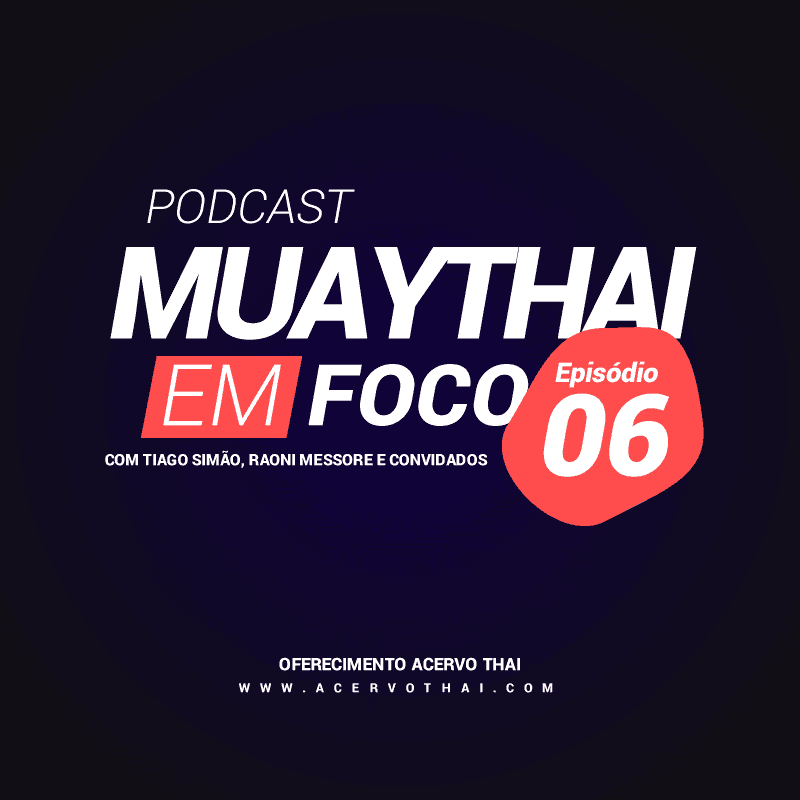 06# TREINADORES DE MUAYTHAI NO BRASIL E ALGUMAS VERDADES