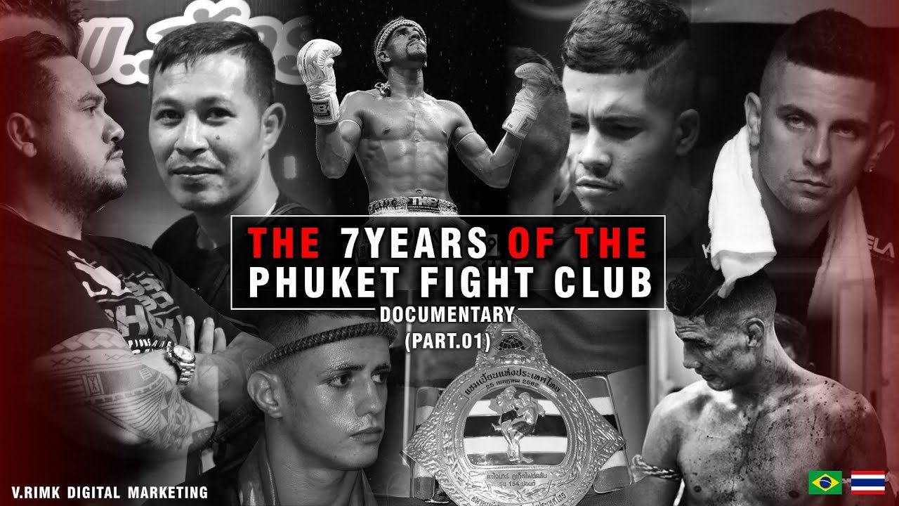 A História da Phuket Fight Club – Documentário completo